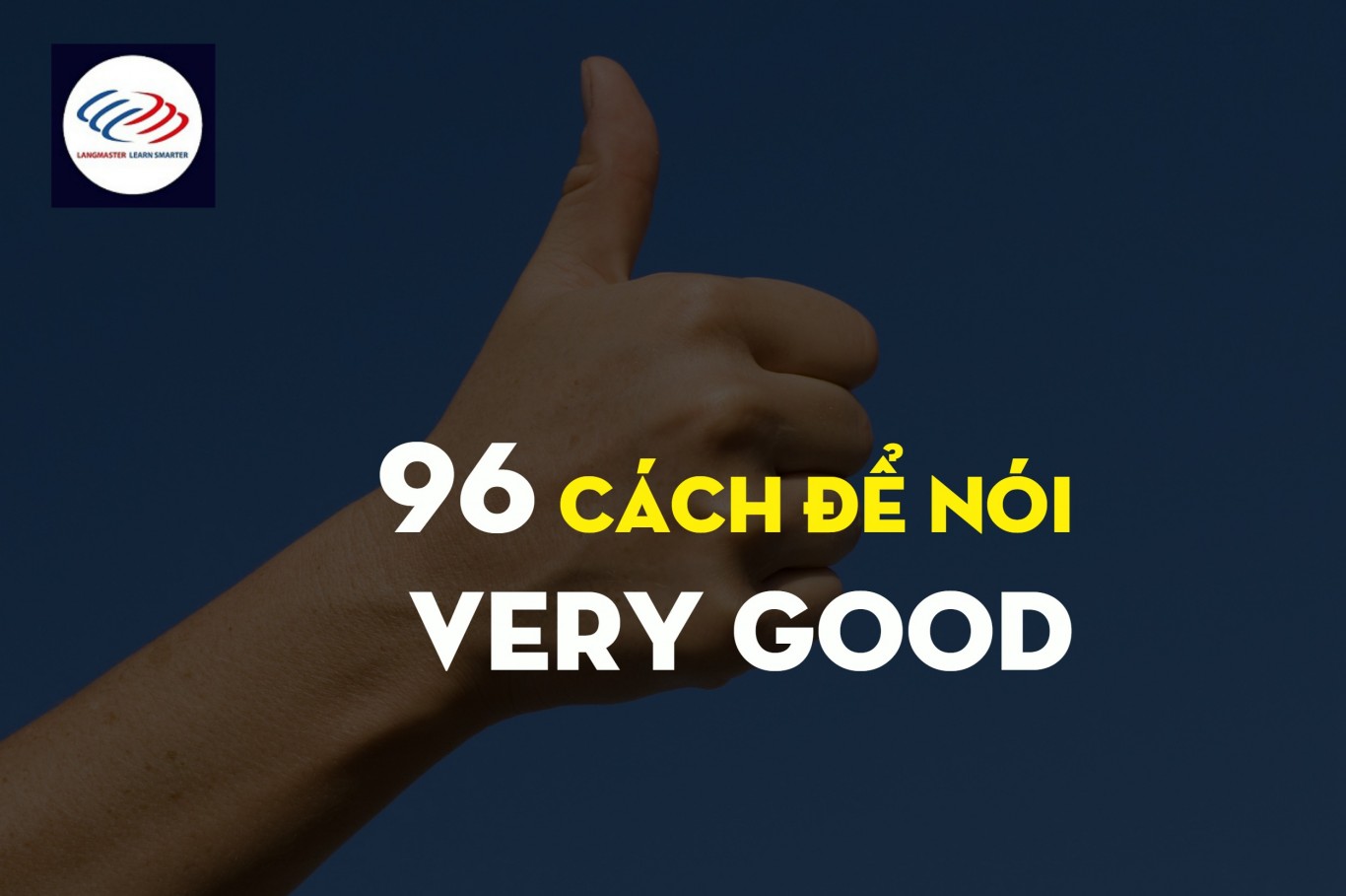 96 cách để nói "very good"