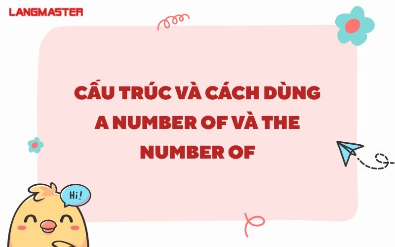 TẤT TẦN TẬT KIẾN THỨC VỀ A NUMBER OF, THE NUMBER OF:TRONG TIẾNG ANH