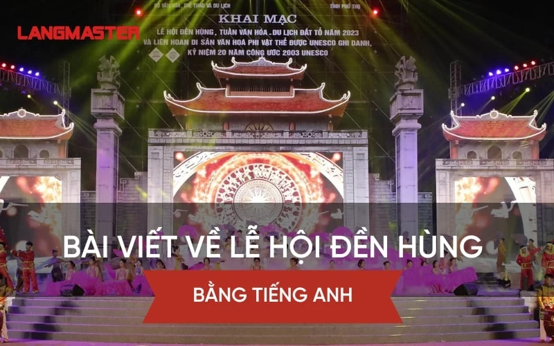Bài viết mẫu về lễ hội Đền Hùng bằng tiếng Anh
