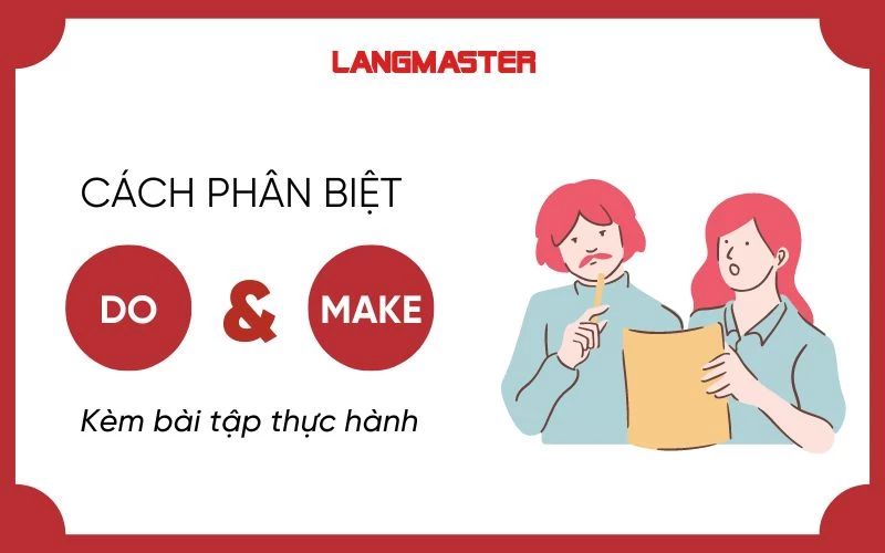 BỎ TÚI CÁCH PHÂN BIỆT DO VÀ MAKE TRONG TIẾNG ANH