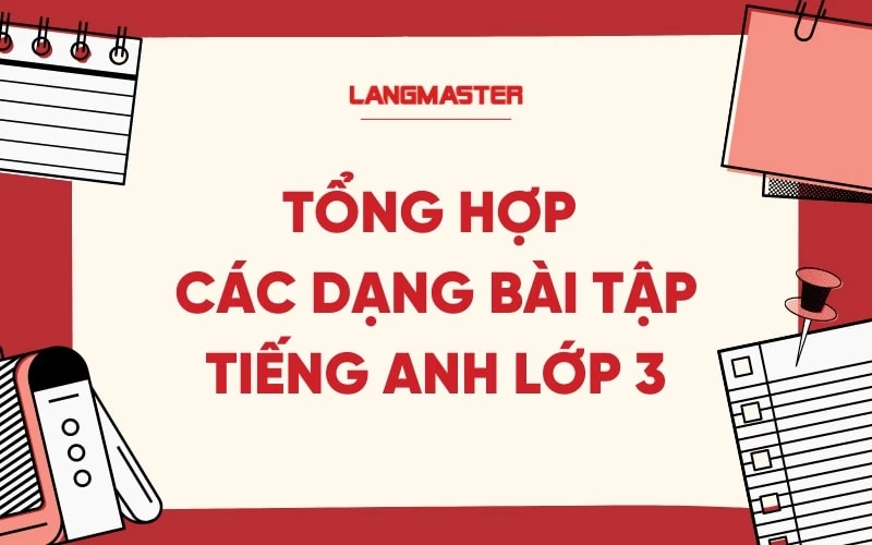 Tổng hợp tiếng Anh lớp 3 bài tập