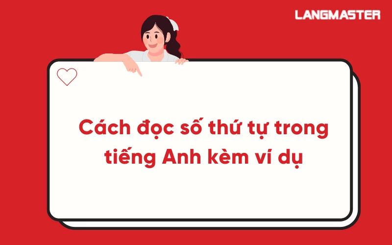 Cách đọc số thứ tự trong tiếng Anh