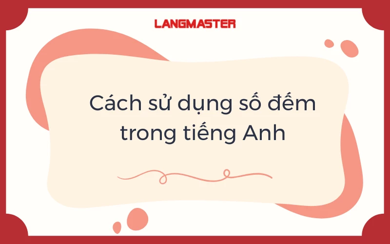 cách sử dụng số đếm trong tiếng Anh