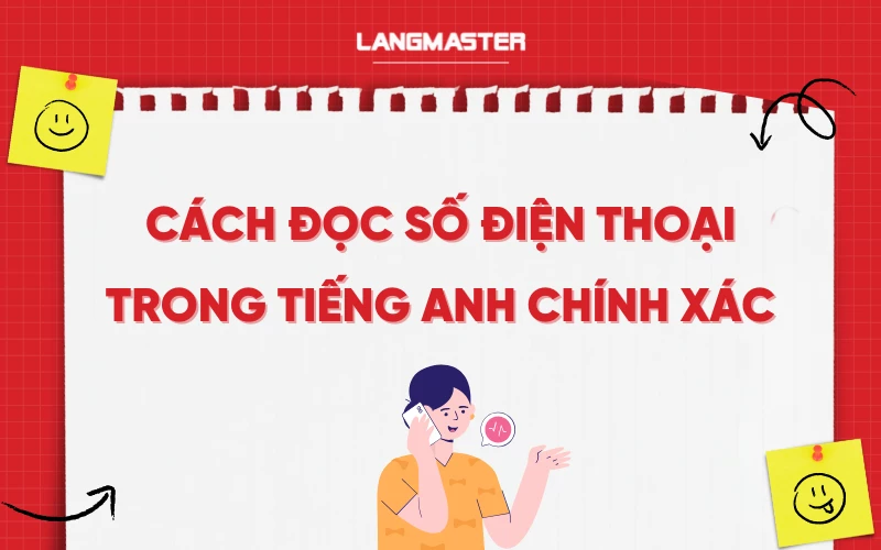 Cách đọc số điện thoại trong tiếng Anh chính xác nhất