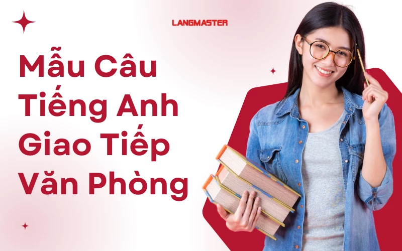 Mẫu câu tiếng Anh giao tiếp văn phòng cho người đi làm