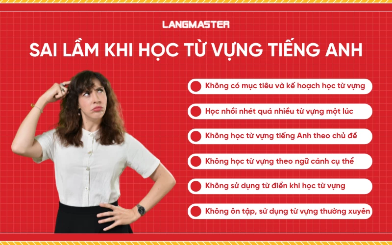 10 sai lầm khi học từ vựng tiếng Anh nhất định bạn phải tránh