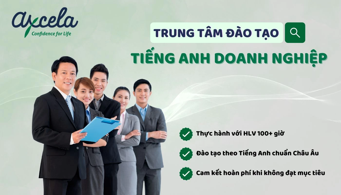 Khóa học tiếng Anh thương mại Axcela Việt Nam