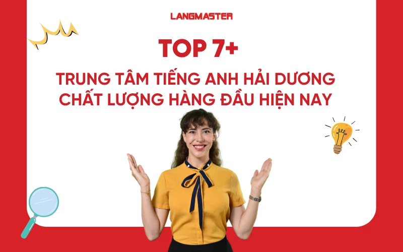Top 7 Trung tâm tiếng Anh Hải Dương chất lượng hàng đầu hiện nay