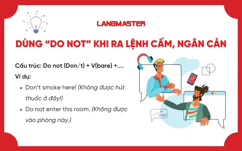 Dùng “do not” khi ra lệnh cấm, ngăn cản