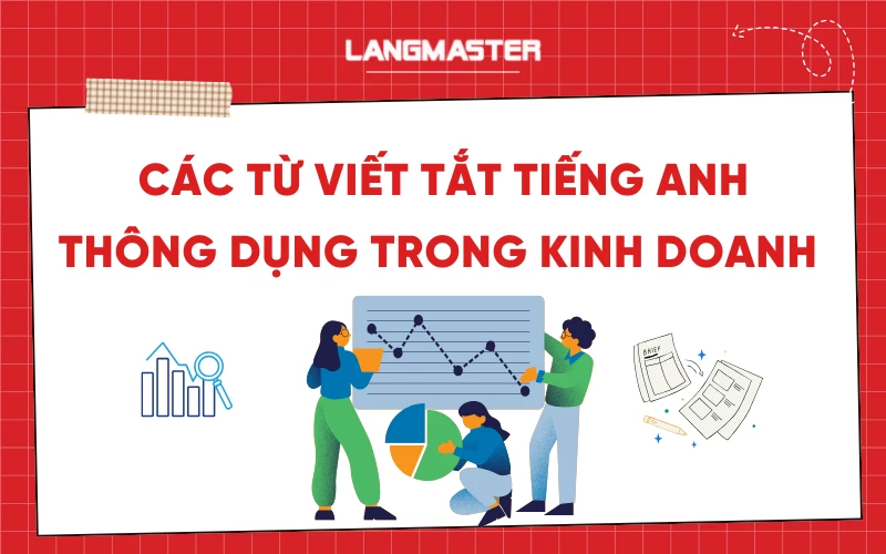 Các từ viết tắt tiếng Anh thông dụng trong kinh doanh theo từng ngành