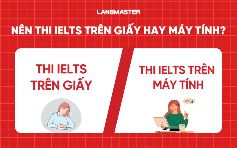 Nên thi IELTS trên giấy hay máy tính?