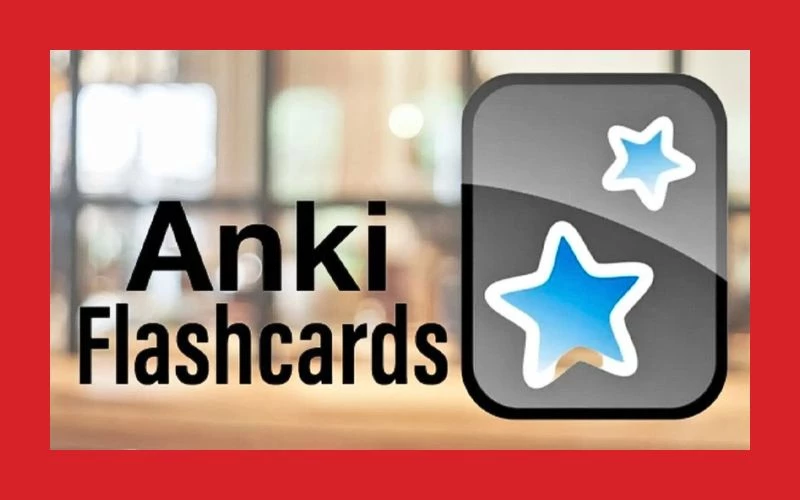 Anki - App học từ vựng IELTS miễn phí