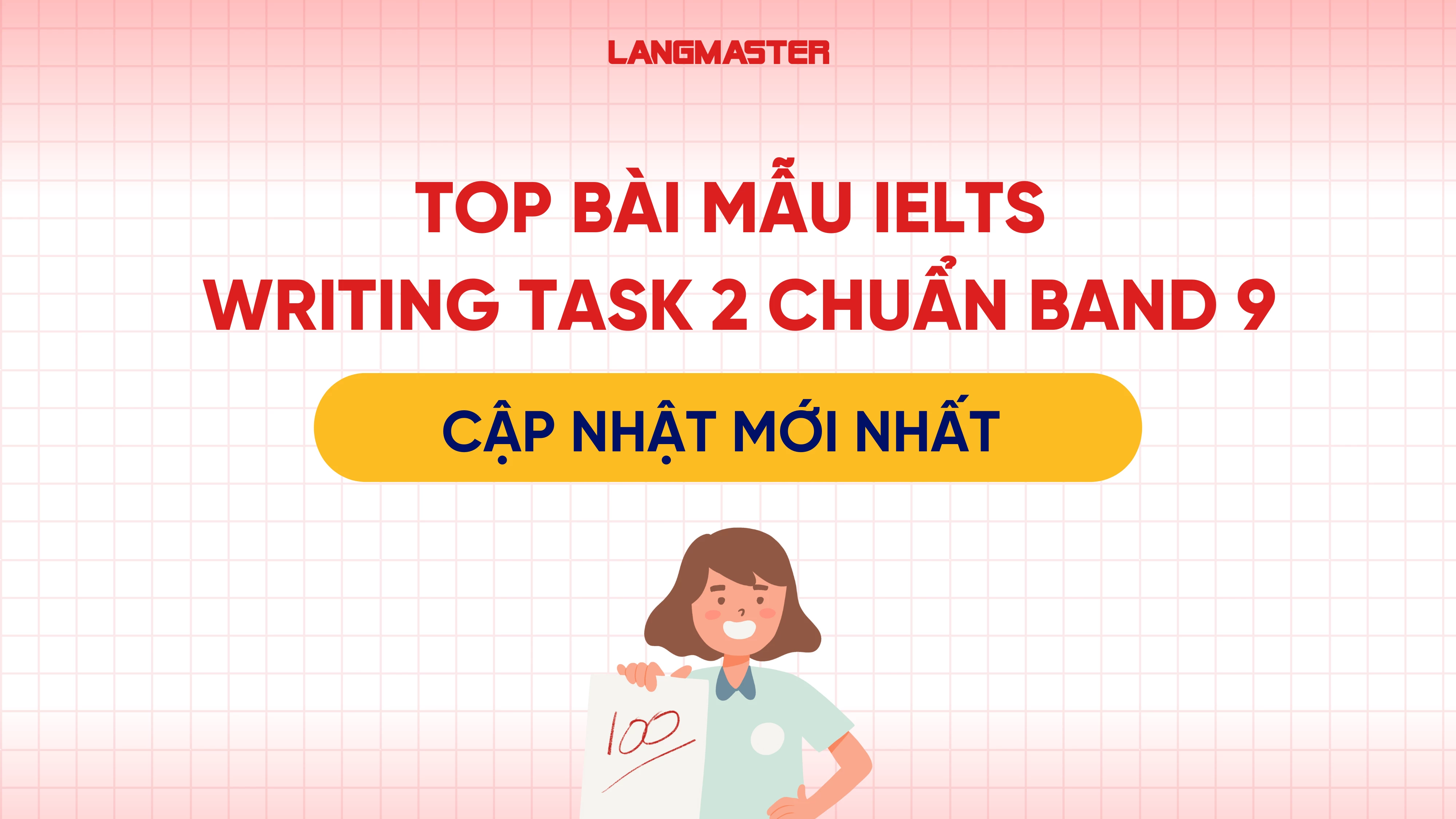 Top bài mẫu IELTS Writing Task 2 chuẩn band 9, cập nhật mới nhất
