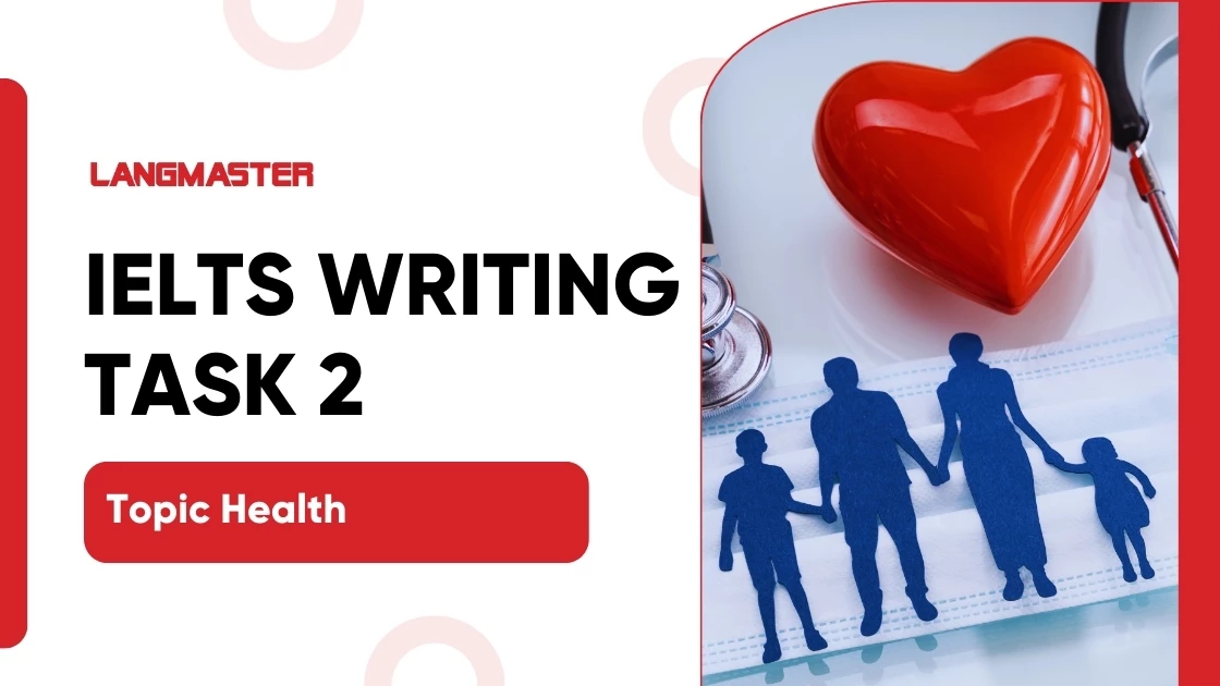 Bài mẫu IELTS Writing Task 2 - Topic Health