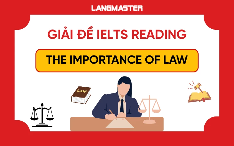 Giải đề IELTS Reading: The importance of law [Full answers]
