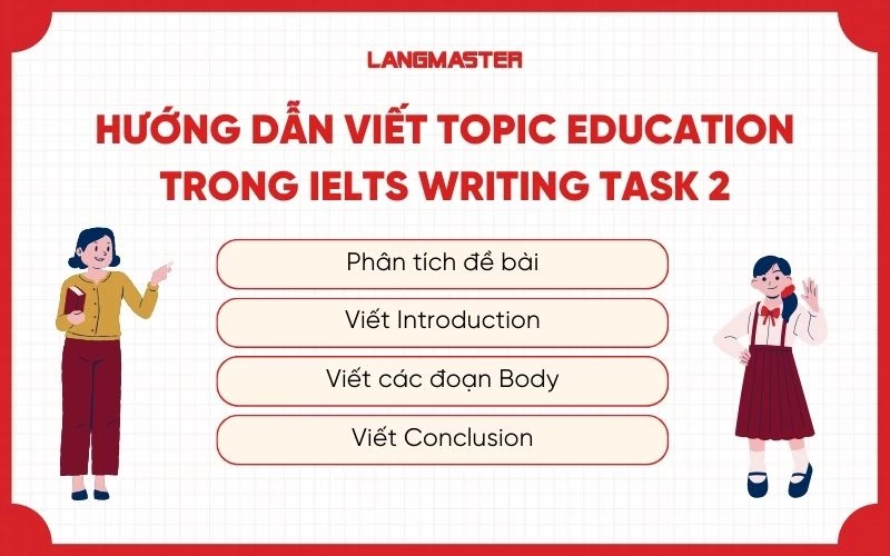 Hướng dẫn cách viết topic Education trong IELTS Writing Task 2