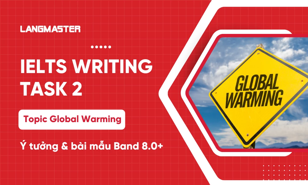 IELTS Writing Task 2 topic Global Wraming