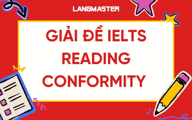 GIẢI ĐỀ IELTS READING: CONFORMITY [FULL ANSWERS]