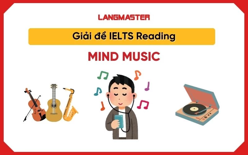 Giải đề IELTS Reading: Mind music [Full answers]