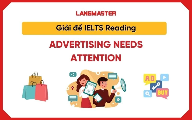 Giải đề IELTS Reading: Advertising needs attention [full answers]