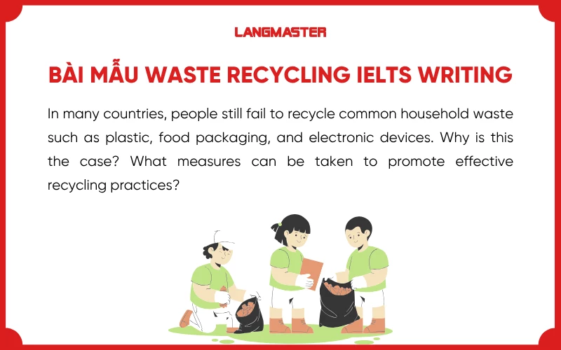 Bài mẫu Topic Waste Recycling trong IELTS Writing task 2