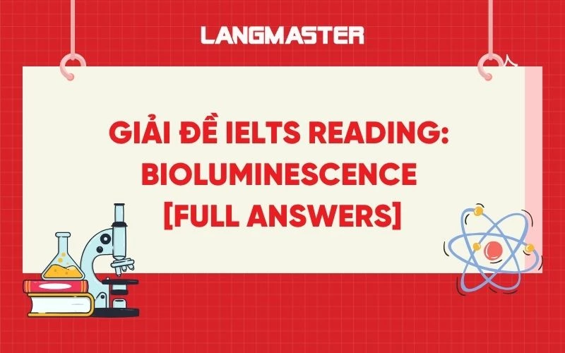 Giải đề IELTS Reading 18/01/2024: Bioluminescence [full answers]