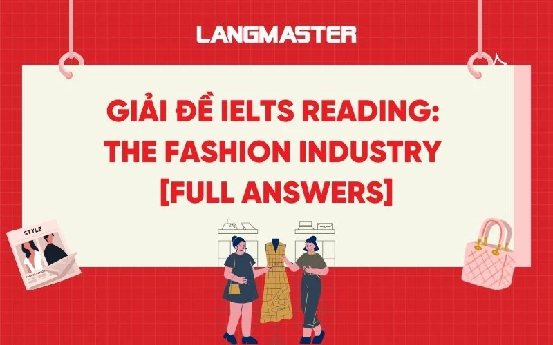 Giải đề IELTS Reading: The fashion industry [full answers]