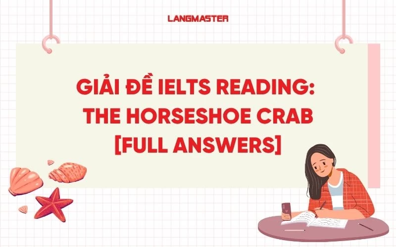 Giải đề IELTS Reading: The horseshoe crab [full answers]