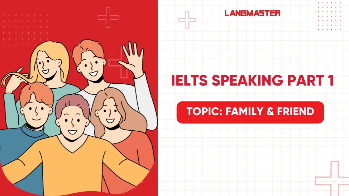 IELTS Speaking topic Family & Friend