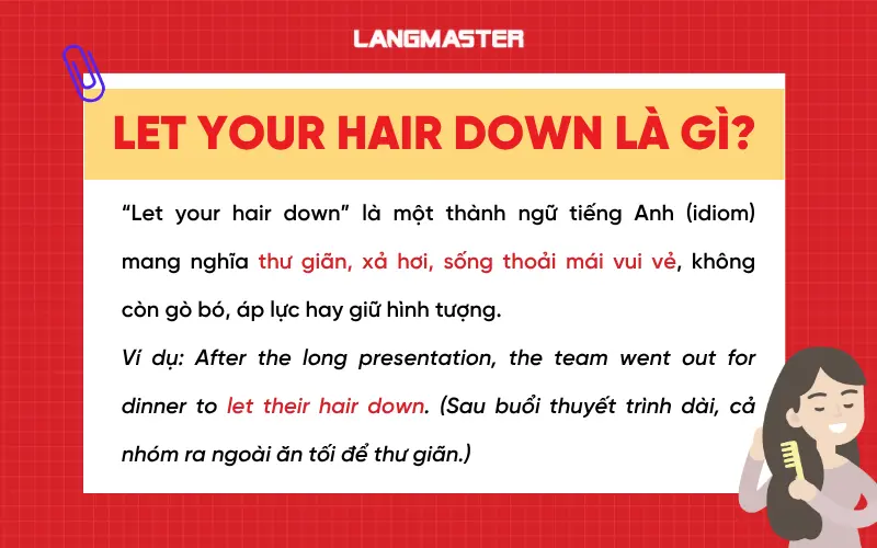 Let your hair down là gì?