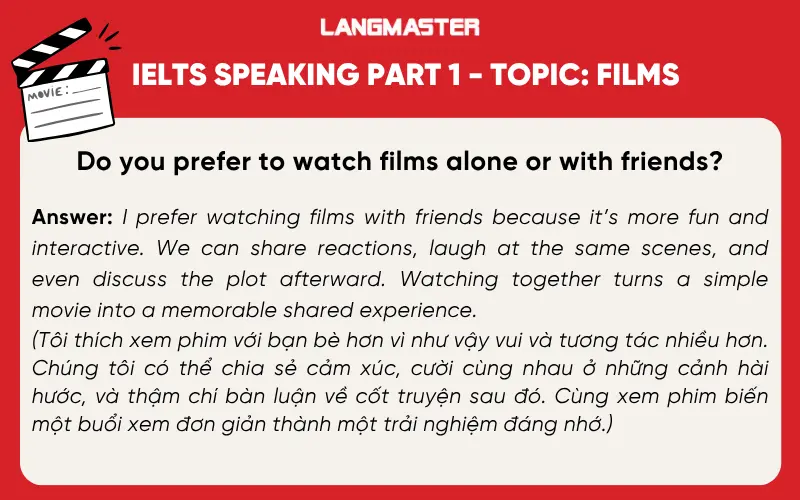 do you prefer to watch films alone or with friends