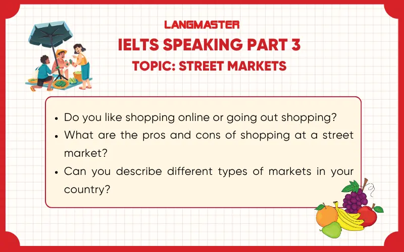 tổng hợp câu hỏi IELTS Speaking Part 3 Topic Street Markets
