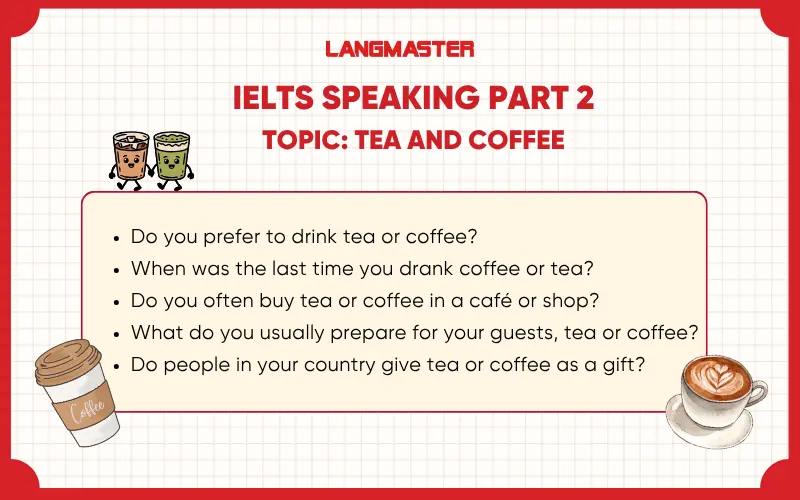 câu hỏi thường gặp ielts speaking part 1 topic tea and coffee