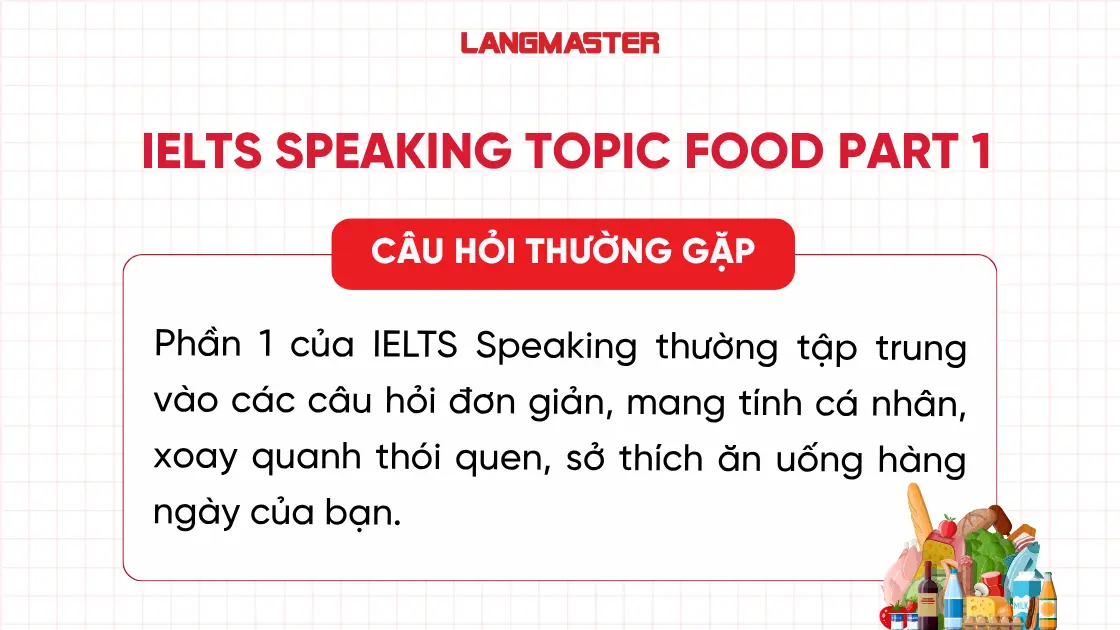 Câu hỏi IELTS Speaking Topic Food Part 1