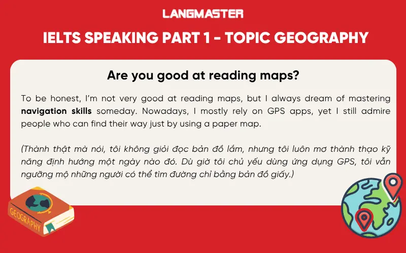 Bài mẫu IELTS Speaking Part 1 chủ đề Geography: Are you good at reading maps?