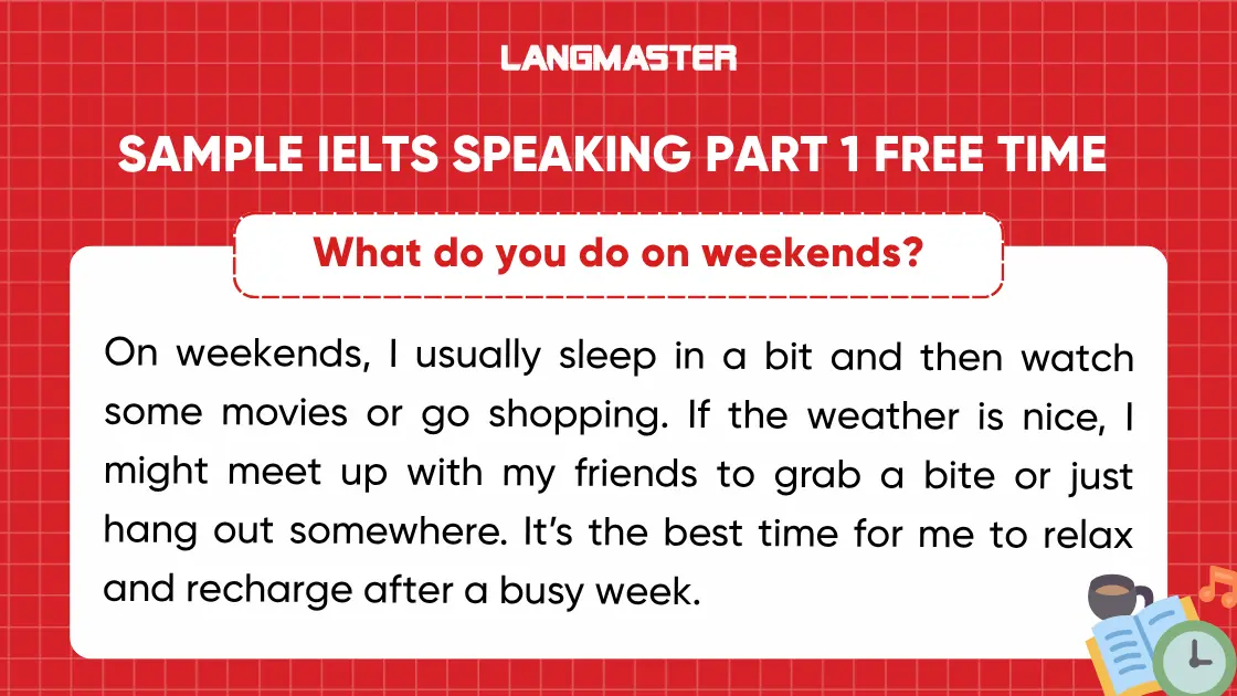 Bài mẫu IELTS Speaking Part 1 topic Free time thường gặp