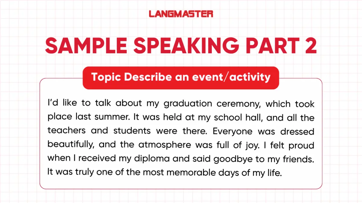 Topic Describe an event/activity bài mẫu IELTS Speaking Part 2