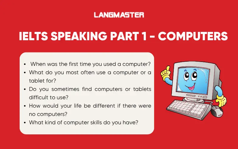câu hỏi phổ biến nhất chủ đề Computers trong IELTS Speaking Part 1