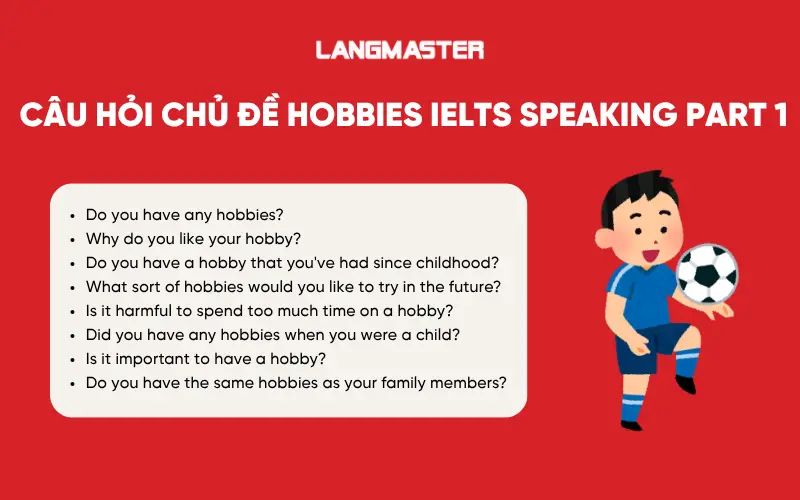 Câu hỏi IELTS Speaking Part 1 - Topic Hobbies Tổng hợp
