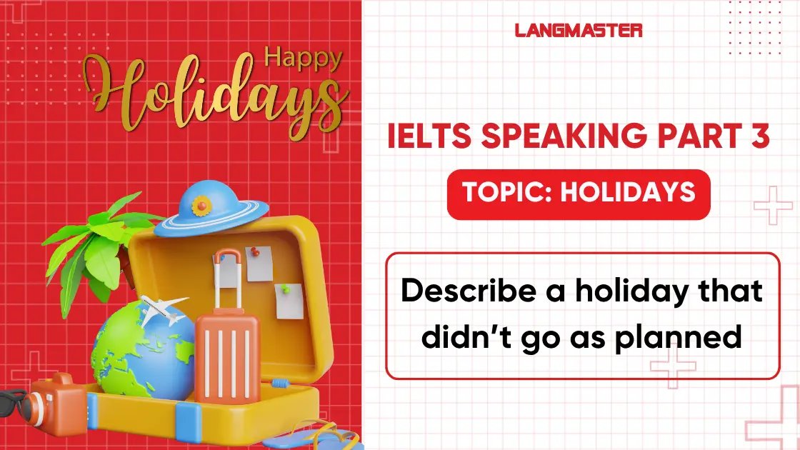 Describe a holiday that didn’t go as planned