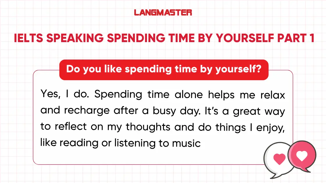 Speaking part 1 Do you like spending time by yourself