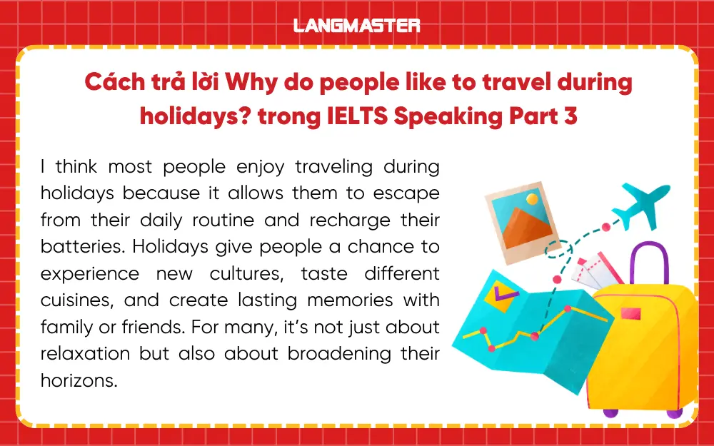Why do people like to travel during holidays?