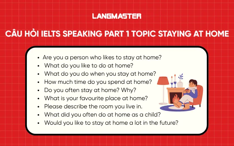Câu hỏi IELTS Speaking Part 1 chủ đề taying at home