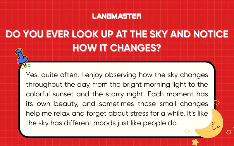 Do you ever look up at the sky and notice how it changes?