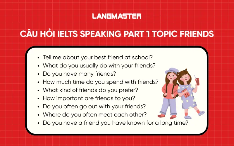 Câu hỏi IELTS Speaking Part 1 chủ đề Friends