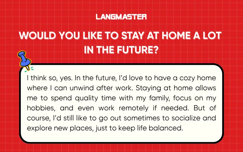 Would you like to stay at home a lot in the future?