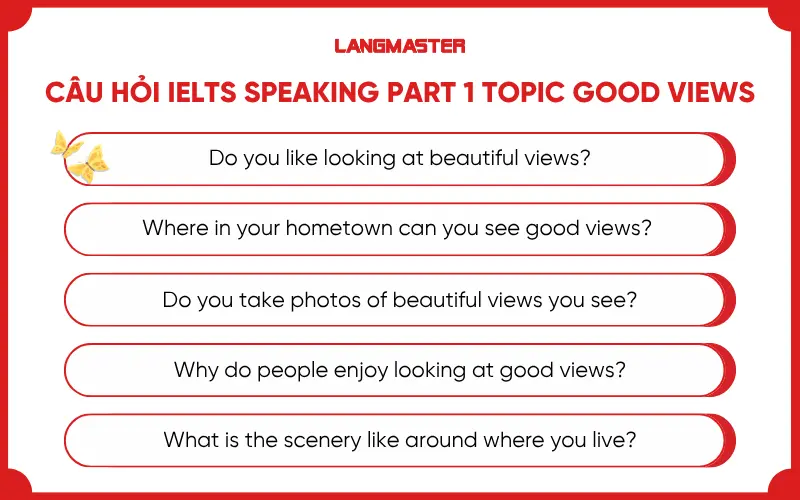 Câu hỏi IELTS Speaking Part 1 topic Good Views