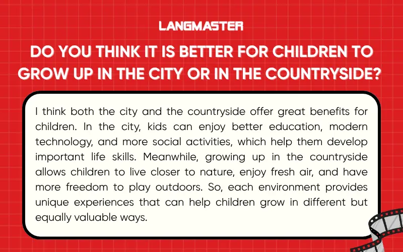 Do you think it is better for children to grow up in the city or in the countryside?