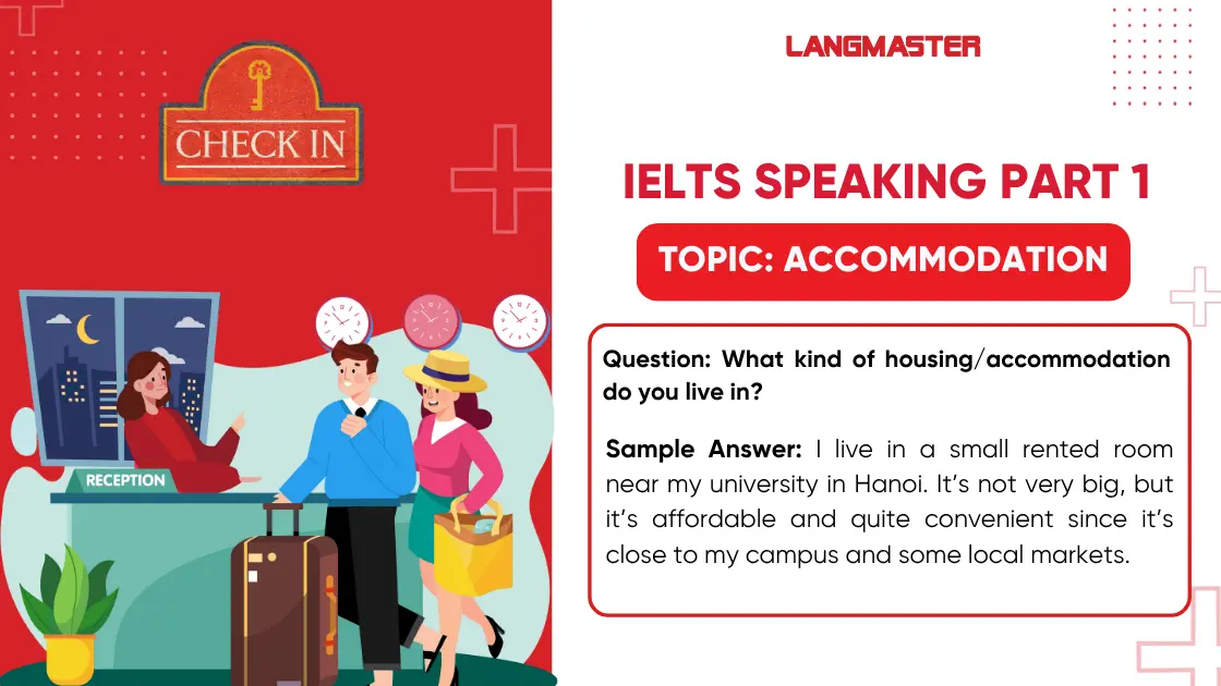 Sample IELTS Speaking Part 1 What kind of housing/accommodation do you live in?