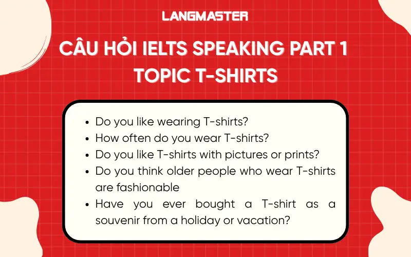 Câu hỏi IELTS Speaking Part 1 chủ đề T-shirts